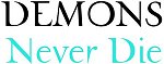 Demons Never Die